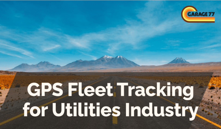 GPS Fleet Tracking for Utilities Industry