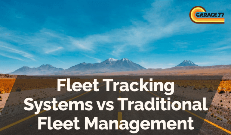 Fleet Tracking Systems vs Traditional Fleet Management