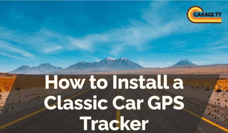 How to Install a Classic Car GPS Tracker