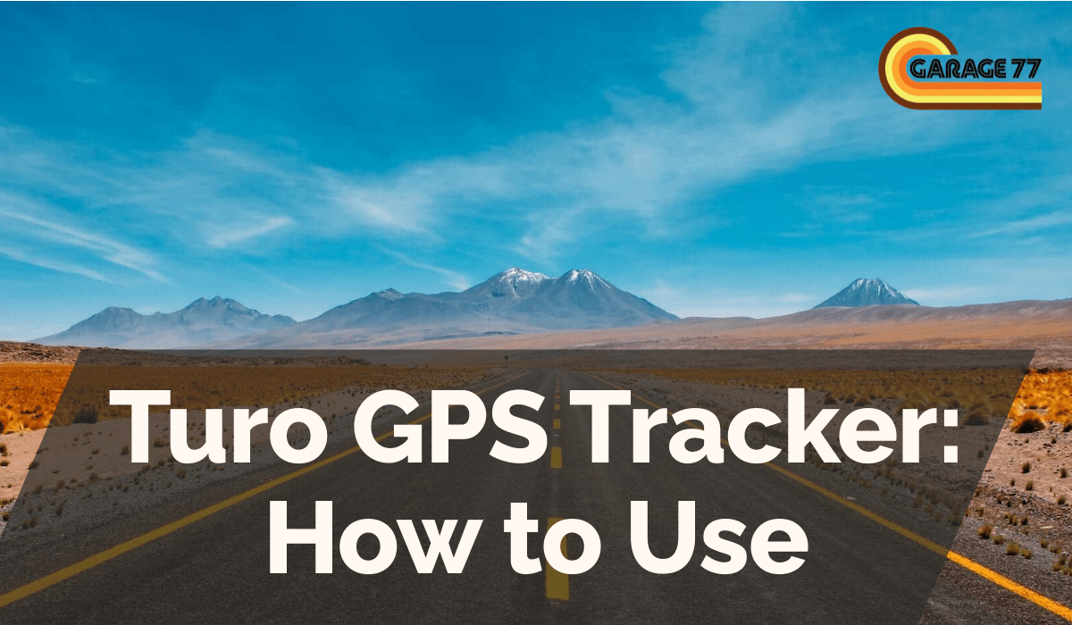 Turo GPS Tracker: How to Use