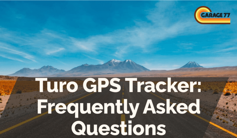 Turo GPS Tracker: Frequently Asked Questions