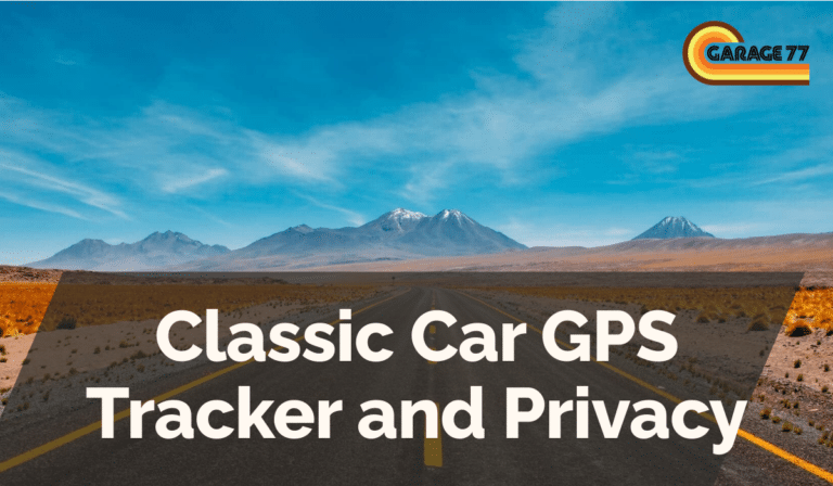 Classic Car GPS Tracker and Privacy