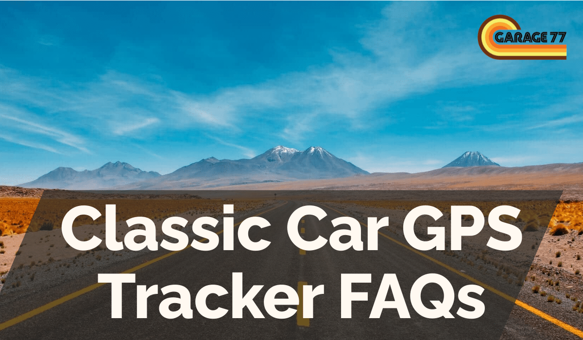 Classic Car GPS Tracker FAQs