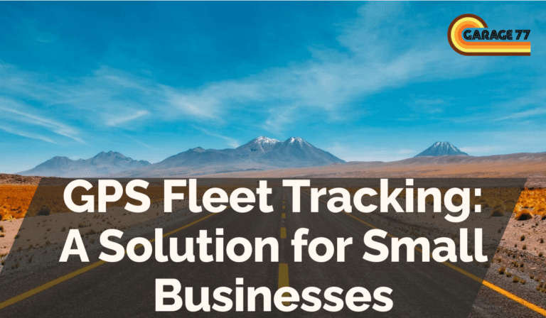 GPS Fleet Tracking: A Solution for Small Businesses