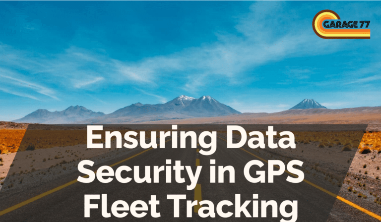 Ensuring Data Security in GPS Fleet Tracking